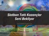 slotbon tatlı kazanç bahis